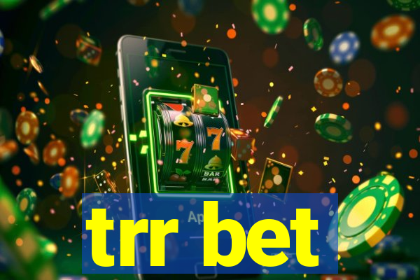 trr bet